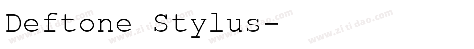 Deftone Stylus字体转换
